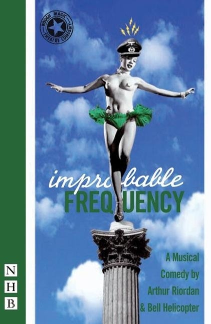 Item #215429 Improbable Frequency: A Musical Comedy. Arthur Riordan