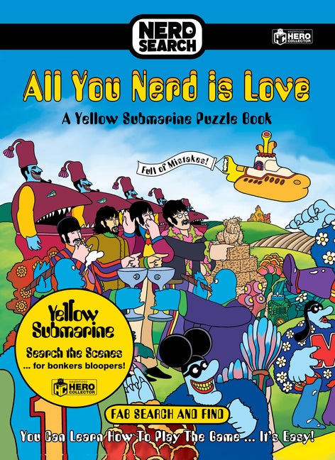 Item #276009 The Beatles Nerd Search: All You Nerd is Love: A Yellow Submarine Puzzle Book. Bill...
