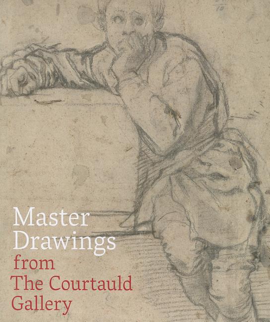 Master Drawings from The Courtauld Gallery. Stephanie Buck.