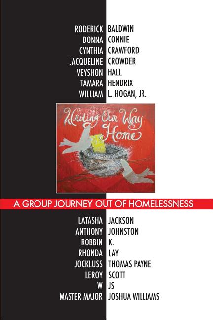 Item #276305 Writing Our Way Home: A Group Journey Out of Homelessness. Door Of Hope