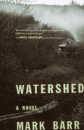 Item #286307 Watershed [SIGNED]. Mark Barr