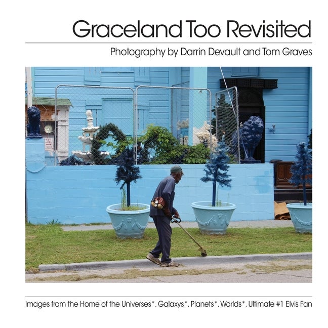 Item #227446 Graceland Too Revisited. Darrin Devault