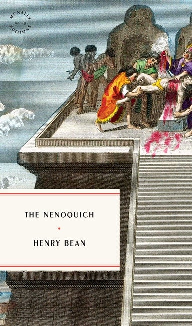 Item #277180 The Nenoquich. Henry Bean.