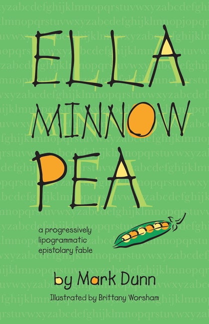 Item #273766 Ella Minnow Pea: 20th Anniversary Illustrated Edition. Mark Dunn