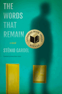 Item #282970 The Words That Remain. Stênio Gardel