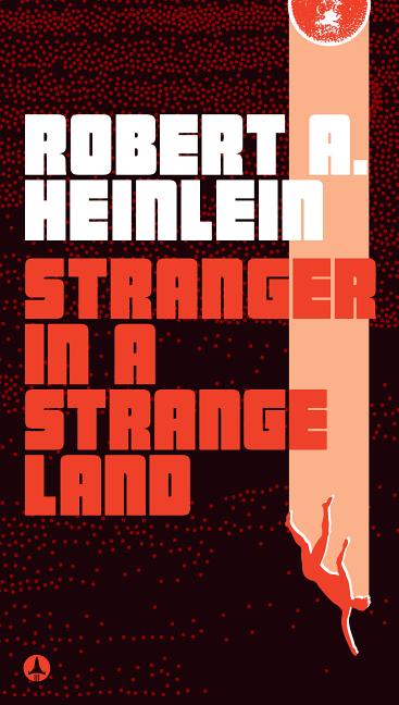 Item #226653 Stranger in a Strange Land. Robert A. Heinlein