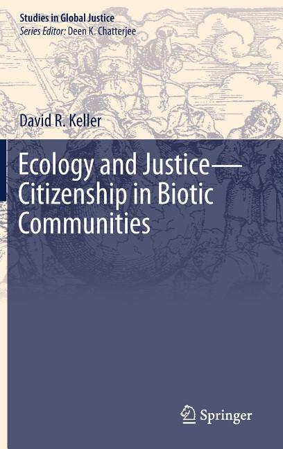 Item #252006 Ecology and Justice?Citizenship in Biotic Communities (Studies in Global Justice,...