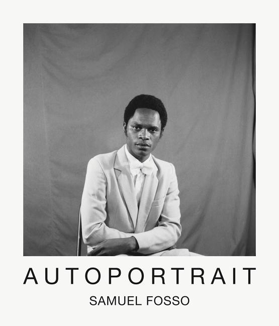 Item #271826 Samuel Fosso: Autoportrait. Jean-Marc Patras, Quentin Bajac, Chika Okeke-Agulu,...
