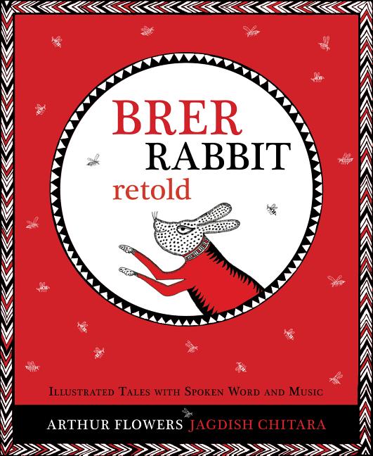 Item #257545 Brer Rabbit Retold [SIGNED]. Arthur Flowers.
