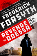 Item #1033905 Revenge of Odessa. Frederick Forsyth, Tony, Kent