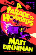 Item #1040403 Parade of Horribles. Matt Dinniman