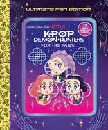 Item #1045026 For the Fans!: Ultimate Fan Edition Little Golden Book (Kpop Demon Hunters