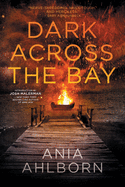 Item #1039536 Dark Across the Bay. Ania Ahlborn