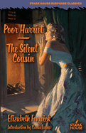 Item #1018619 Poor Harriet / The Silent Cousin. Elizabeth Fenwick