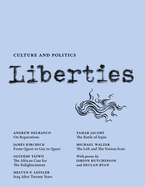 Item #1042096 Liberties Journal of Culture and Politics: Volume III, Issue 3. Andrew Delbanco,...