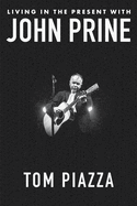 Book Signing with Tom Piazza for LIVING IN THE PRESENT WITH JOHN PRINE