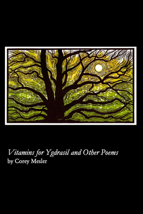 Item #1001203 Vitamins for Ygdrasil and Other Poems SIGNED. Corey Mesler