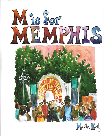 Item #1012227 M is for Memphis. Martha Kelly.