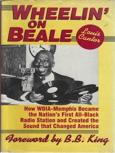 Item #1023885 Wheelin' on Beale: How Wdia-Memphis Became the Nation's First All-Black...