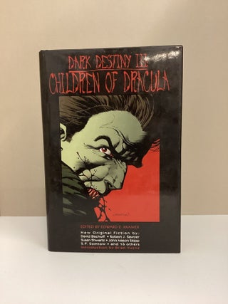 Children of Dracula Destiny 3. Edward E. Kramer.
