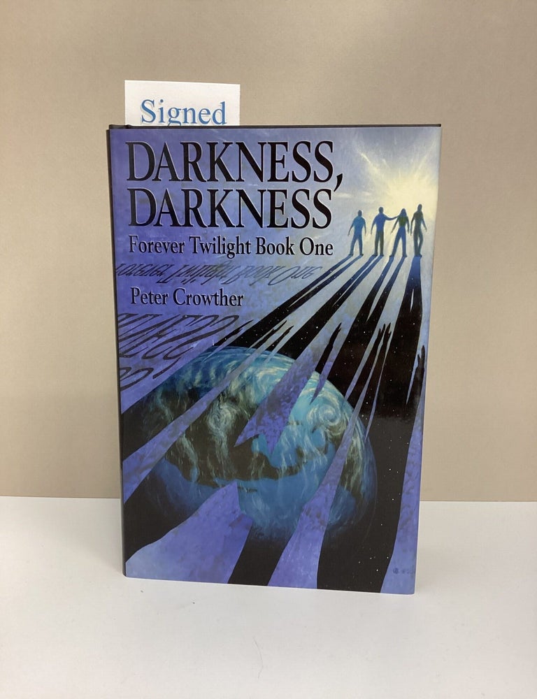 Item #1046091 Darkness, Darkness: Forever Twilight: Book One. Peter Crowther.