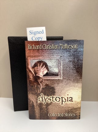 Dystopia: Collected Stories. ed Richard Christian Matheson.