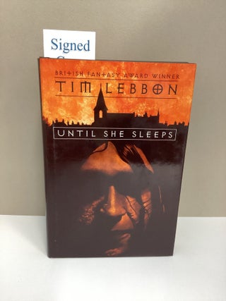 Until She Sleeps. Tim Lebbon.