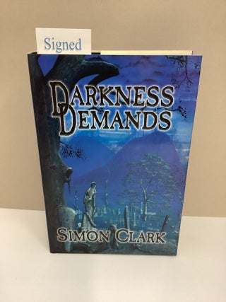 Darkness Demands. Simon Clark.
