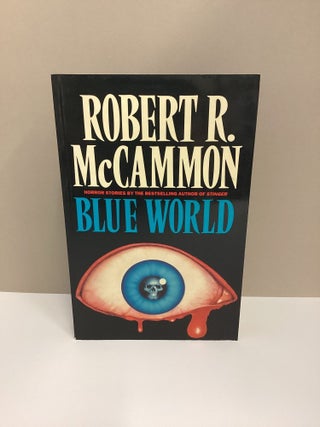 Blue World and Other Stories. Robert McCammon.