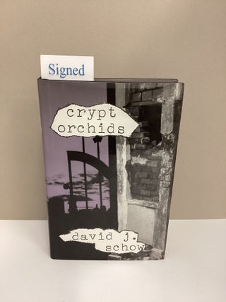 Crypt Orchids. David J. Schow.