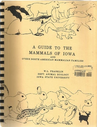 Item #121977 A Guide to the Mammals of Iowa and Other North American Mammalian Families. W. L....