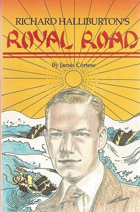 Item #147116 Richard Halliburton's Royal Road (Paperback). James Cortese