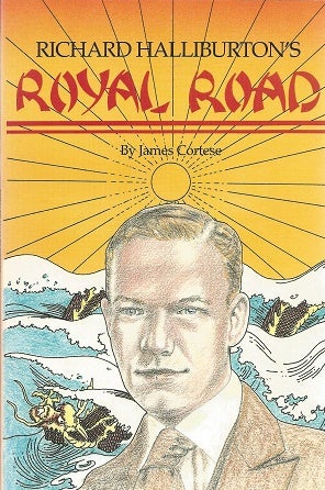 Item #147116 Richard Halliburton's Royal Road (Paperback). James Cortese.
