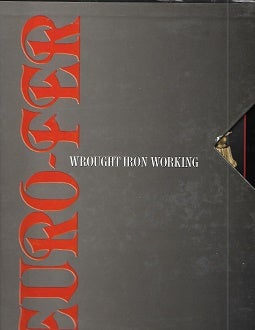 Item #191236 Euro-fer: Wrought Iron Working, in Two Volumes