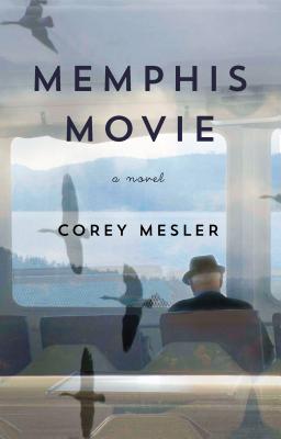 Item #210724 Memphis Movie: A Novel. Corey Mesler