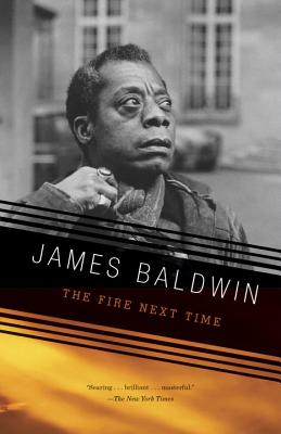 Item #215321 The Fire Next Time. James Baldwin.