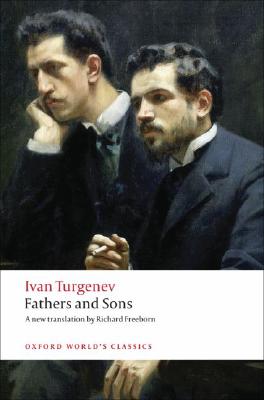 Item #215324 Fathers and Sons (Oxford World's Classics). Ivan Turgenev