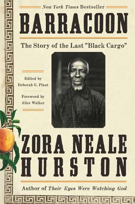 Item #225017 Barracoon: The Story of the Last 'Black Cargo'. Zora Neale Hurston