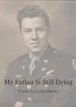 Item #225418 My Father is Still Dying [SIGNED]. Corey Mesler