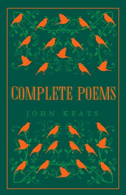 Item #225512 Complete Poems (Alma Classics). John Keats