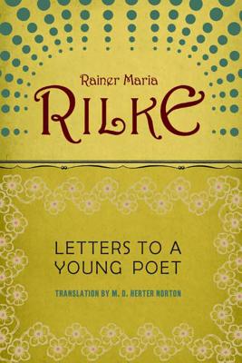 Item #225553 Letters to a Young Poet. Rainer Maria Rilke