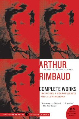 Item #225555 Arthur Rimbaud: Complete Works. Arthur Rimbaud
