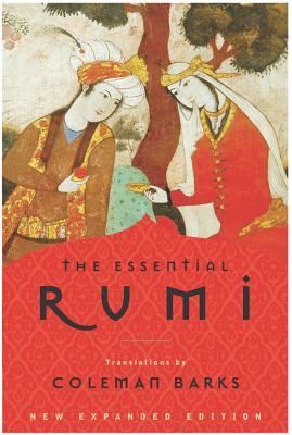 Item #225557 The Essential Rumi, New Expanded Edition. Jalal al-Din Rumi