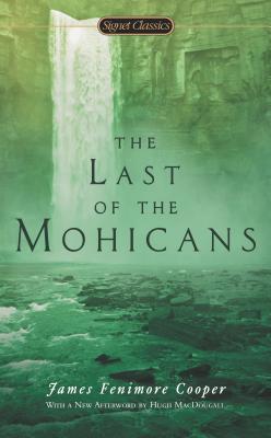Item #225741 The Last of the Mohicans (The Leatherstocking Tales). James Fenimore Cooper.