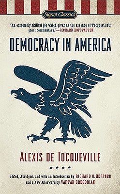 Item #225743 Democracy in America (Signet Classics). Alexis de Tocqueville