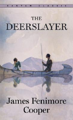 Item #225752 The Deerslayer (Bantam Classics). James Fenimore Cooper