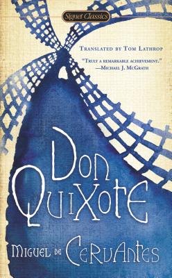 Item #225763 Don Quixote (Signet Classics). Miguel De Cervantes Saavedra