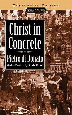 Item #225770 Christ in Concrete. Pietro di Donato