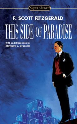 Item #225790 This Side of Paradise (Signet Classics). F. Scott Fitzgerald