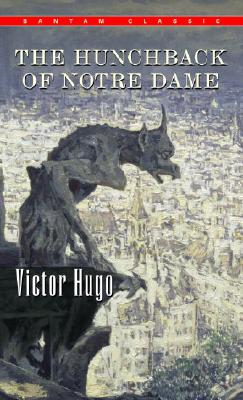 Item #225806 The Hunchback of Notre Dame (Bantam Classics). Victor Hugo